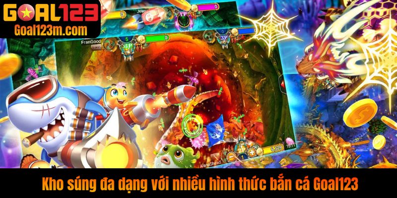 Bắn Cá Goal123 nhiều loại hình chơi được ưa chuộng